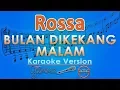 Download Lagu Rossa - Bulan Dikekang Malam (Karaoke Lirik Tanpa Vokal) by GMusic