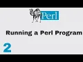 Perl Script Tutorial for Beginners - 2 Running a Perl Program