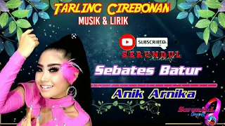 Download Sebatas Batur vocal Anik Arnika I Lirik lagu/ Tarling Cirebonan Terbaru 2021/2022 MP3