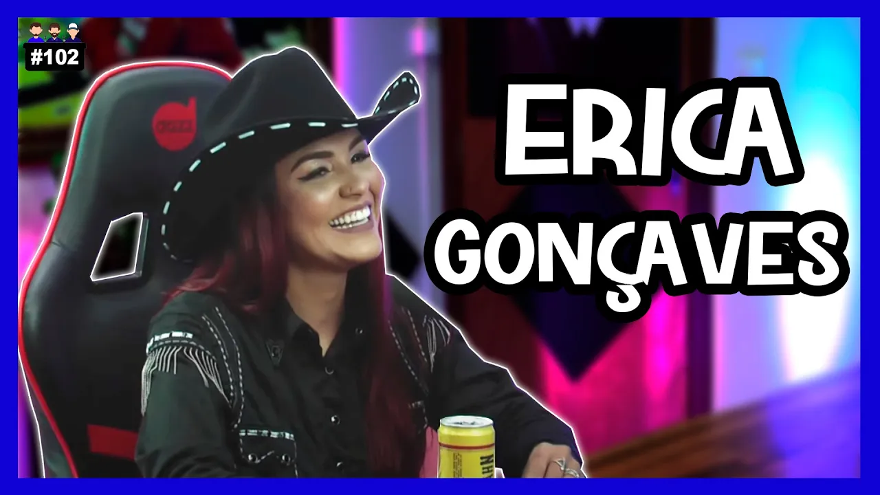 Erica Gonçalves - Influencer Country -  Podcast 3 Irmãos #102