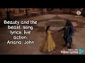 Download Lagu The beauty and the beast. song lyrics. Ariana, John. live action