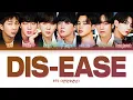 Download Lagu BTS Dis-ease Lyrics (방탄소년단 병 가사) [Color Coded Lyrics/Han/Rom/Eng]