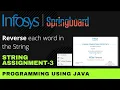 Reverse each word in String String Assignment 3 Programming Using Java Infosys Springboard