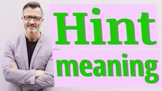 Hint Meaning of hint