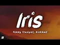 Timmy Trumpet, Kickbait - Iris (Lyrics)