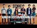 Download Lagu SENKE BAND - NANDA (Kesungguhan Ku)
