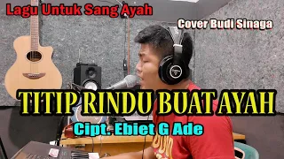 Download Titip Rindu Buat Ayah ( Cipt Ebiet G Ade) Live Keyboard MP3