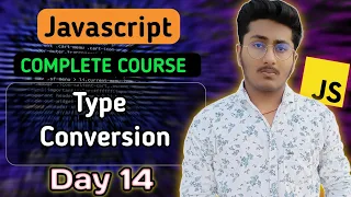 Type Conversion in JavaScript JavaScript Tutorial In Hindi
