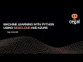 Data Science Workshop - Machine Learning with Python using GeoCloud on Azure by Thomas Grant