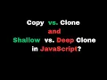 Copy vs Clone Object in JavaScript