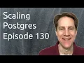 Scaling Postgres Episode 130 External Compression Parallel Vacuum JSON Aggregates JSON Array