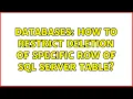 Databases How to restrict deletion of specific row of SQL server table 3 Solutions