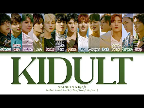 Download MP3 SEVENTEEN Kidult Lyrics (Color Coded Lyrics)