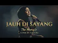 Lagu The Mercy's - Jauh Di Sayang Cover By Voxaura
