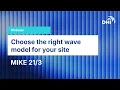 MIKE Webinar MIKE wave modules Choosing the right model for your project