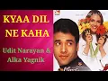 Lagu Kyaa Dil Ne Kahaa - Title Song|Tusshar Kapoor,Esha|Udit Narayan,Alka Yagnik