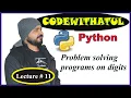 Learn Python - Full Course for Beginners Tutorial Lecture 11 Problem solving on digit
