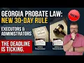 New Georgia Probate Law 2026 The 30-Day Executor Trap