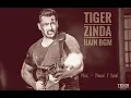Lagu TIGER ZINDA HAI BACKGROUND MUSIC | Tiger Zinda Hai Theme Music | Recreated by Dhaval K Raval