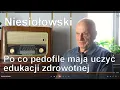 Download Lagu Po co pedofile mają uczyć edukacji zdrowotnej