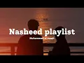 Download Lagu [ Nasheed playlist ] Muhammad al muqit nasheed [ slowed and reverb ] Arabic nasheed without music