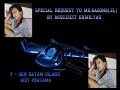 SPECIAL REQUEST TO MR.BAGONG(JL) BY MISS.CICIT ERWILYAS - ADIT PRATAMA