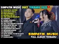 Download Lagu SPESIAL DUET FULL ALBUM SIMPATIK MUSIC TERBARU 2025 - RINDUNYA HATIKU - TAK HARUS MEMILIKI
