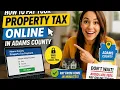 How to pay your property tax online in Adams County