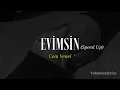 Cem Yenel - Evimsin (speed up)
