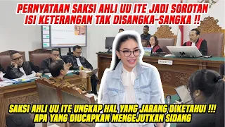 PERNYATAAN AHLI UU ITE JADI SOROTAN DI RUANG SIDANG !!!