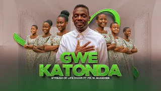 gwe katonda stream of life choir ft pr wilson bugembe