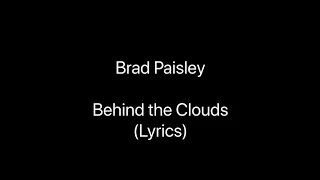 Brad Paisley Behind The Clouds Lyrics 