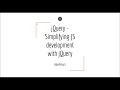 jQuery - Simplifying JS development with jQuery