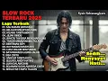Lagu SLOW ROCK MELAYU TERBARU 2025- Paling Sedih Menyayat Hati- Lagu Pop Minang - Slow Melayu Sedih🎶Vol.2