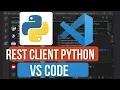 Boost Your API Testing Workflow with REST Client Extension in VS Code for Python