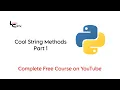 Python Course for Beginners - Cool String Methods Part 1