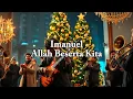 Imanuel, Allah Beserta Kita | Lagu Rohani Natal Kristen Terbaru 2025