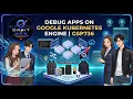 GSP736 Debug Apps on Google Kubernetes Engine 2-Minute Trick