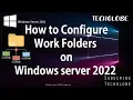 Work Folders Demonstration Windows Server 2022