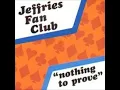 I'm Not the Type- Jeffries Fan Club