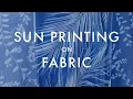 How to Sun Print on Fabric DIY Cyanotypes
