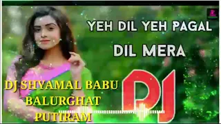yeh dil yeh pagal dil mera hindi dj remix yeh dil yeh pagal dil mera hindi dj dj shyamal babu