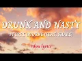 Download Lagu Pi'erre Bourne - Drunk And Nasty (Lyrics) ft. Sharc