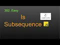 392 Is Subsequence LeetCode Google Interview Question JavaScript