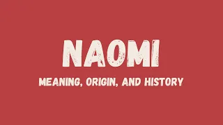 What is the meaning of Naomi name origin and history