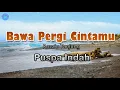 Download Lagu Bawa Pergi Cintamu - Puspa Indah (lirik Lagu) | Lagu Indonesia  ~ berikan pada yang lain
