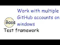 Working with multiple GitHub accounts on windows without typing password each time