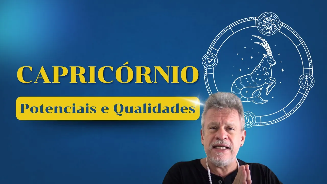 Capricórnio - Potenciais e qualidades