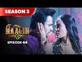 Lagu Naagin Drama Serial | Season 3 | EPISODE 44 | Best Drama 2025