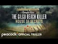 The Gilgo Beach Killer House of Secrets Trailer Peacock Original